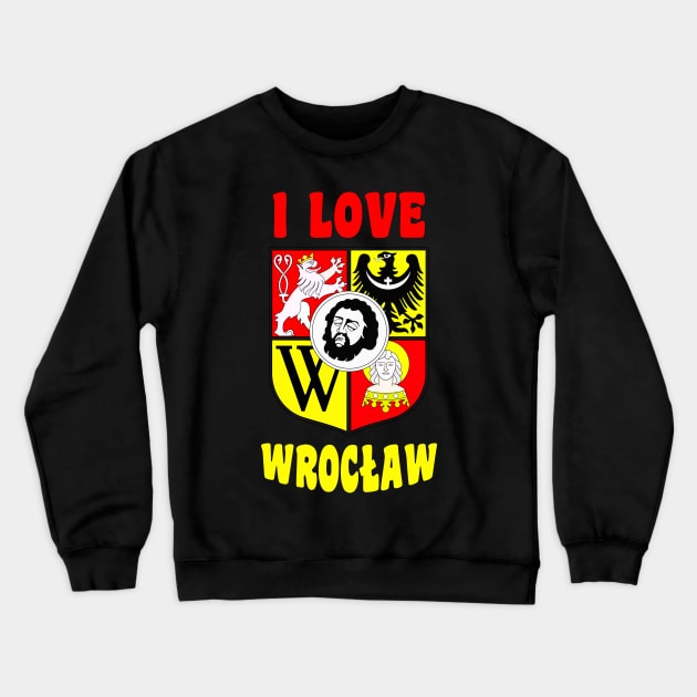 I love Wrocław - Poland Crewneck Sweatshirt by Slavstuff